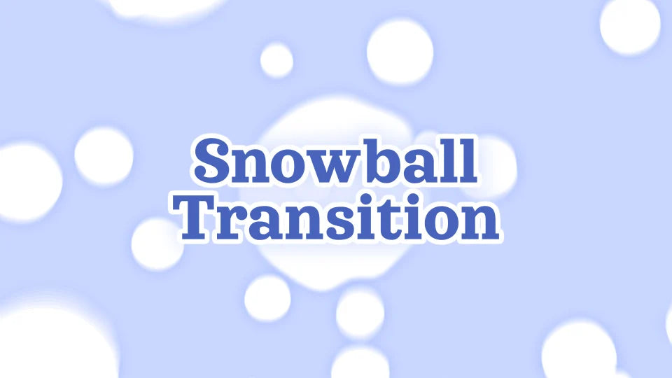 Snowball Transition